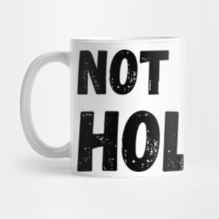 Not In My Holler Mug